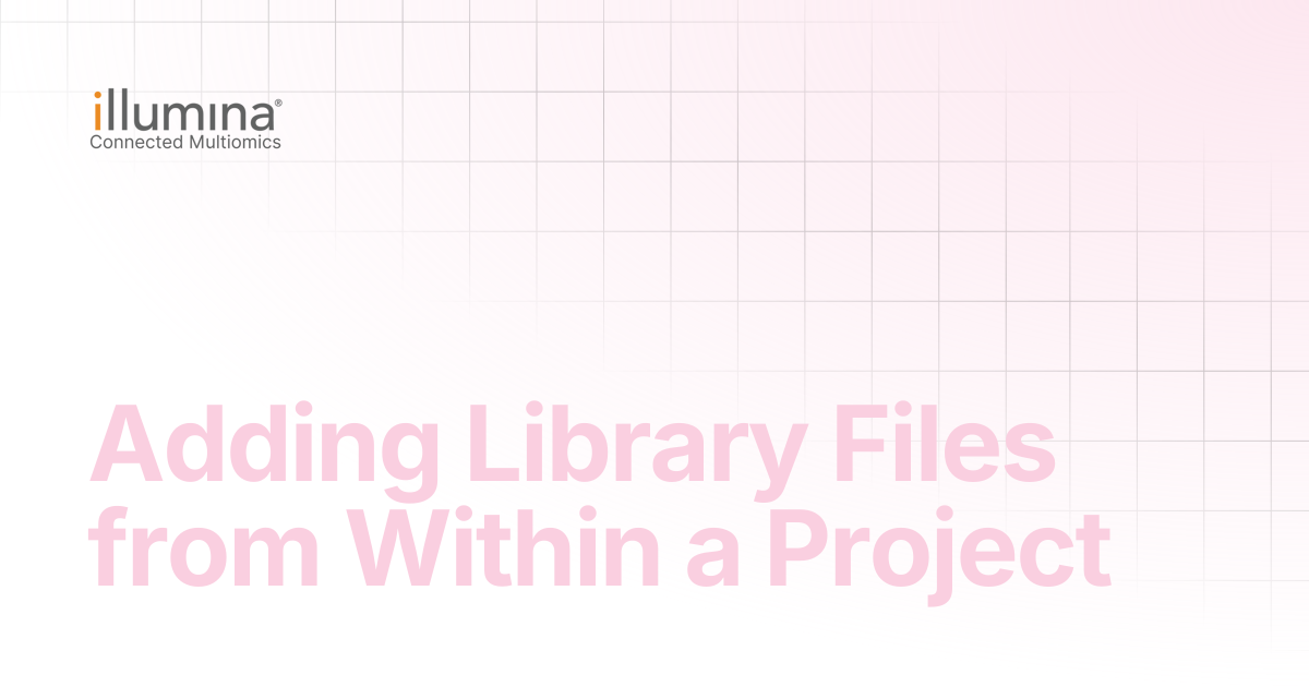 Adding Library Files from Within a Project | Multiomics Software