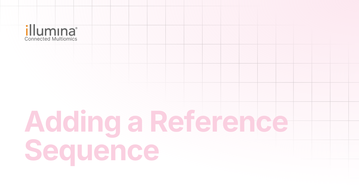 Adding a Reference Sequence | Multiomics Software