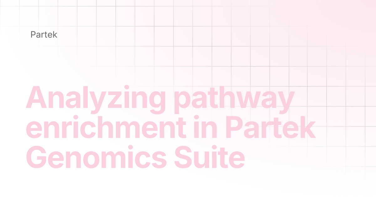Analyzing pathway enrichment in Partek Genomics Suite | Multiomics Software